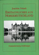 tl_files/FOTO-JOERSS/05_Buecher/Vorschau/Erstaunliches aus Norddeutschland.jpg